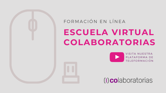 Escuela virtual Colaboratorias: cursos de creación de asociaciones de mujeres y comunicación y activismo digital