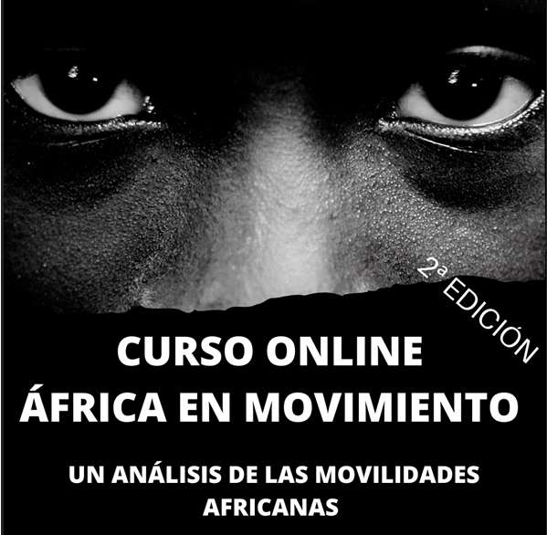 África en movimiento. Análisis de las movilidades africanas