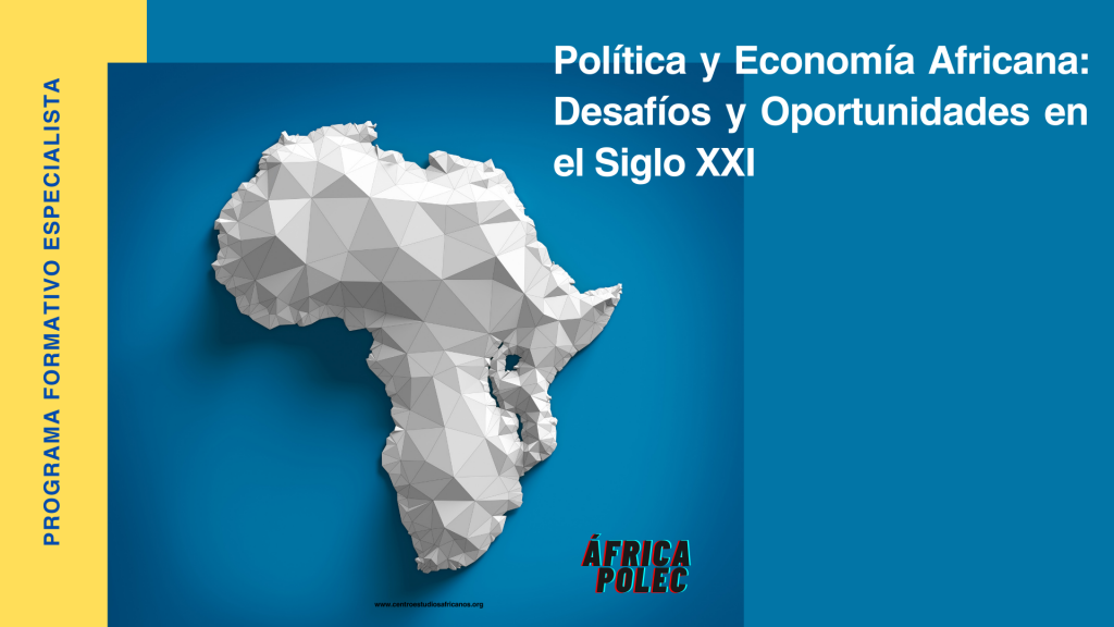 Programa formativo, Política y Economía Africana: Desafíos y Oportunidades en el Siglo XXI