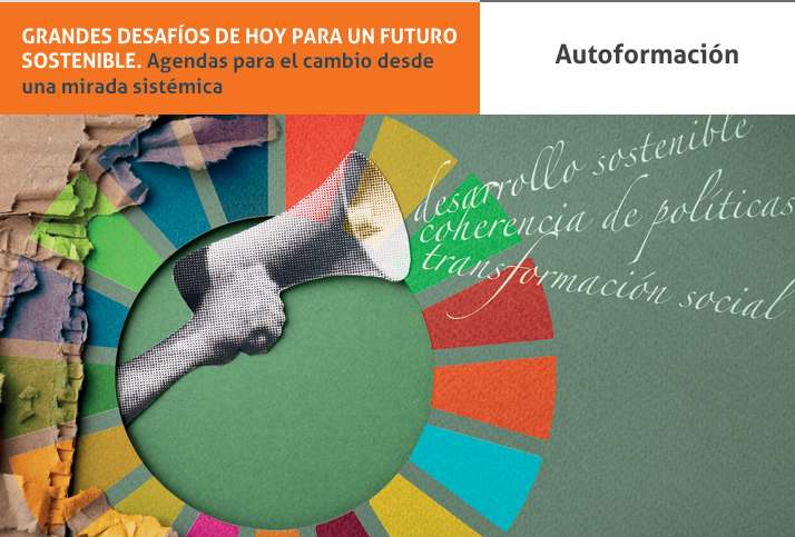 Grandes desafíos de hoy para un futuro sostenible: agendas para el cambio desde una mirada sistémica