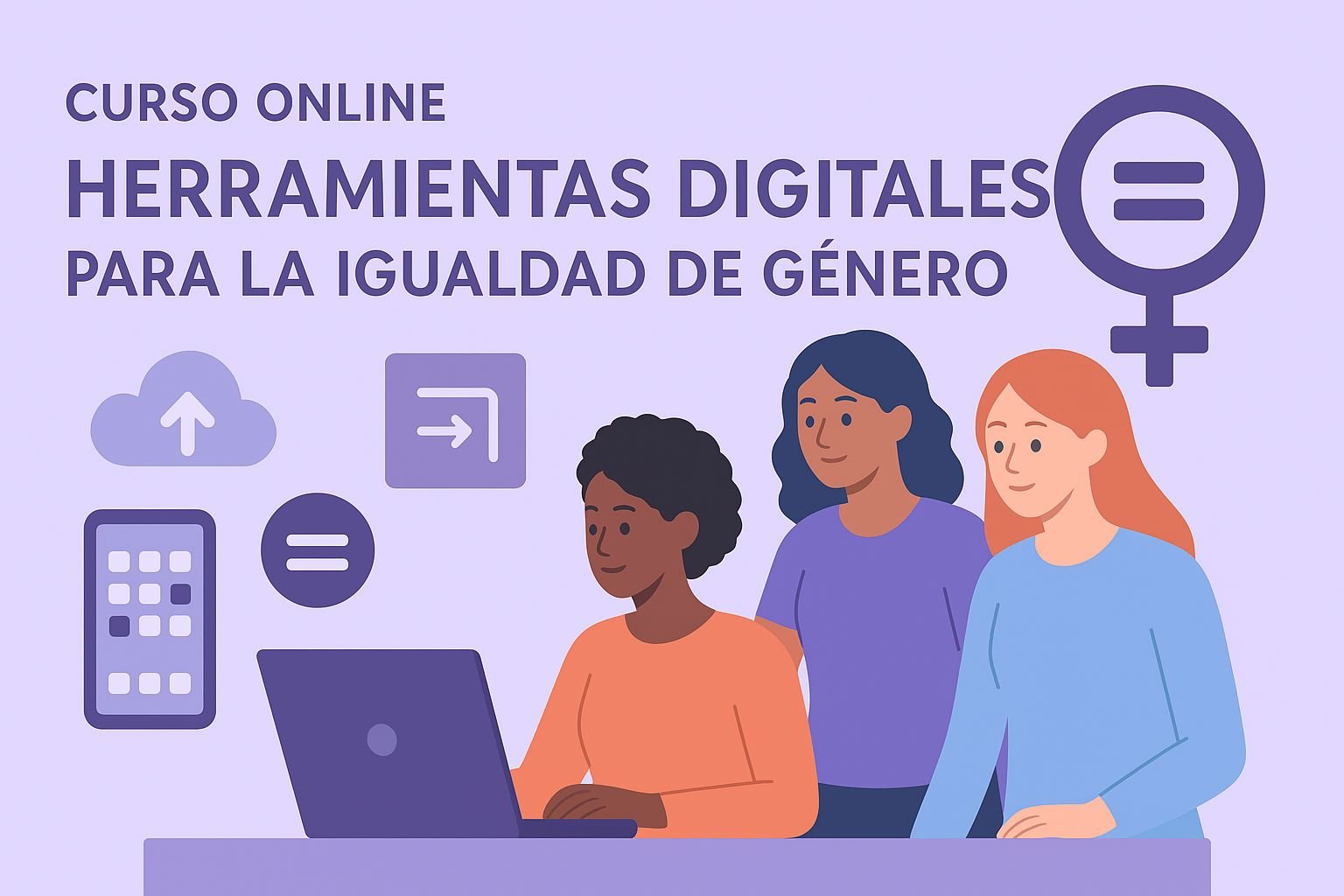 Curso virtual sobre 'Herramientas digitales para la igualdad de género'